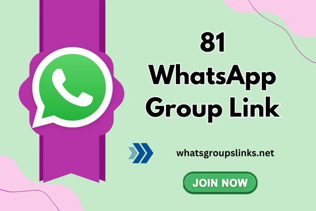 81 WhatsApp Group Links