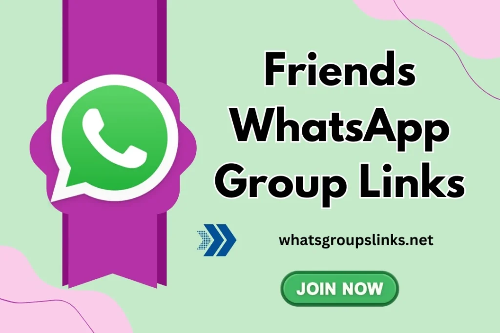 Friends WhatsApp Group Links