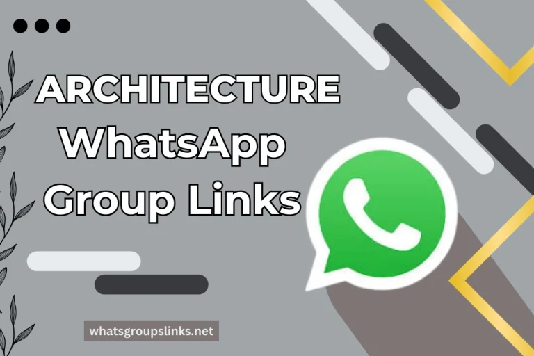 Architecture WhatsApp group links