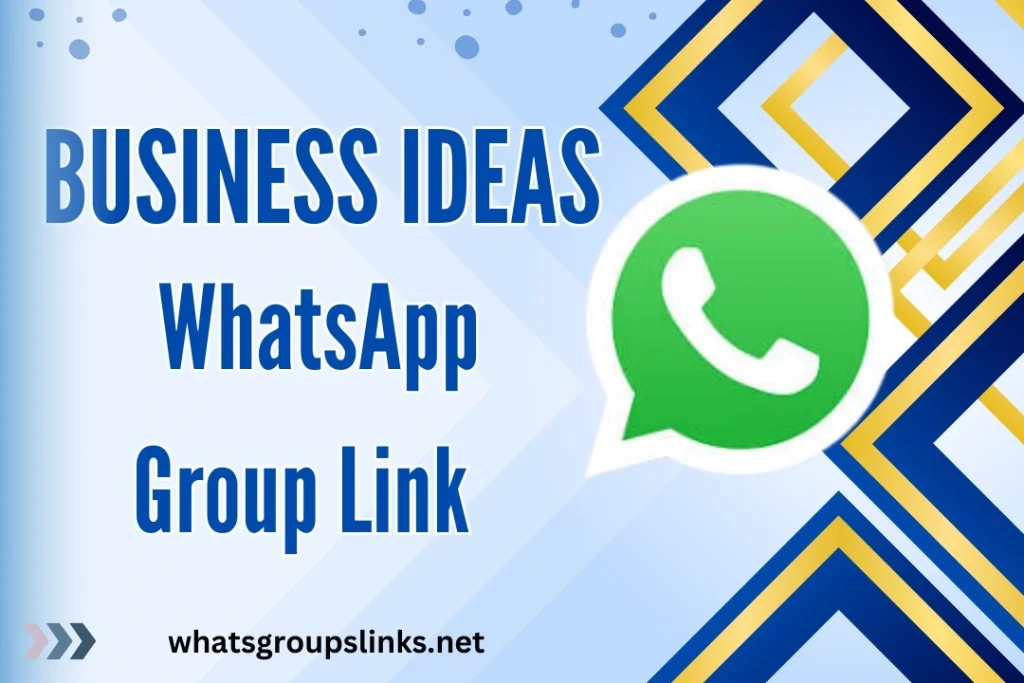 Business Ideas WhatsApp Group Links