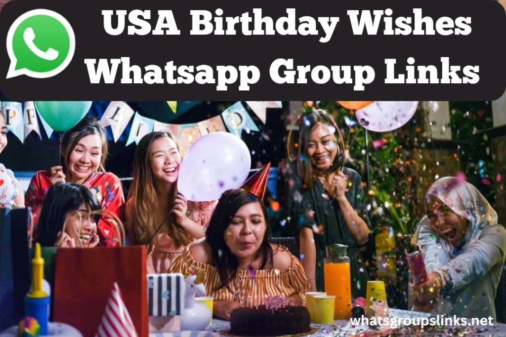 USA Birthday Wishes WhatsApp Group Links